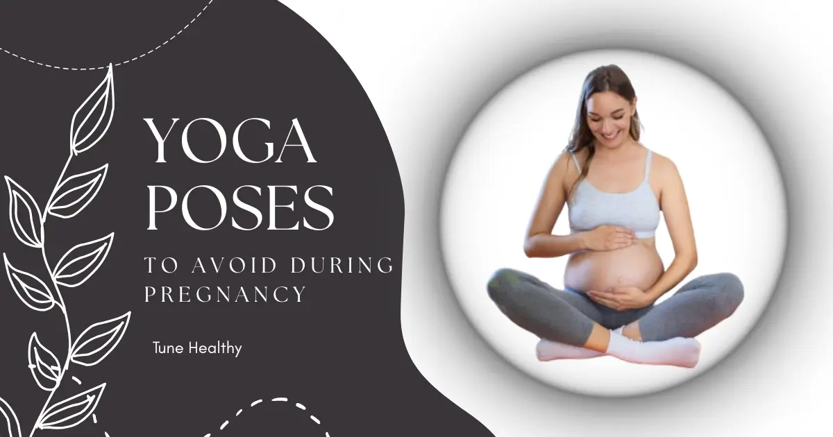 Yoga Poses to Avoid During Pregnancy